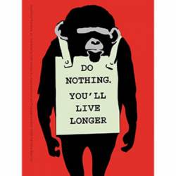 Banksy's Graffiti Do Nothing Live Longer Monkey - Vinyl Sticker