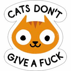 David Olenick Cats Don't Give A Fuck - Vinyl Sticker