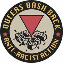 Queers Bash Back Anti Racist Action - Vinyl Sticker