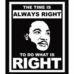 Martin Luther King To Do What Is Right - Vinyl Sticker