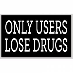 Only Users Lose Drugs - Sticker