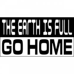 Earth Is Full Go Home - Sticker