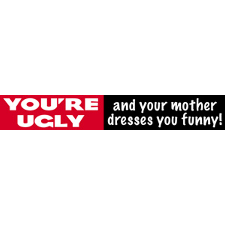 Your Ugly - Sticker