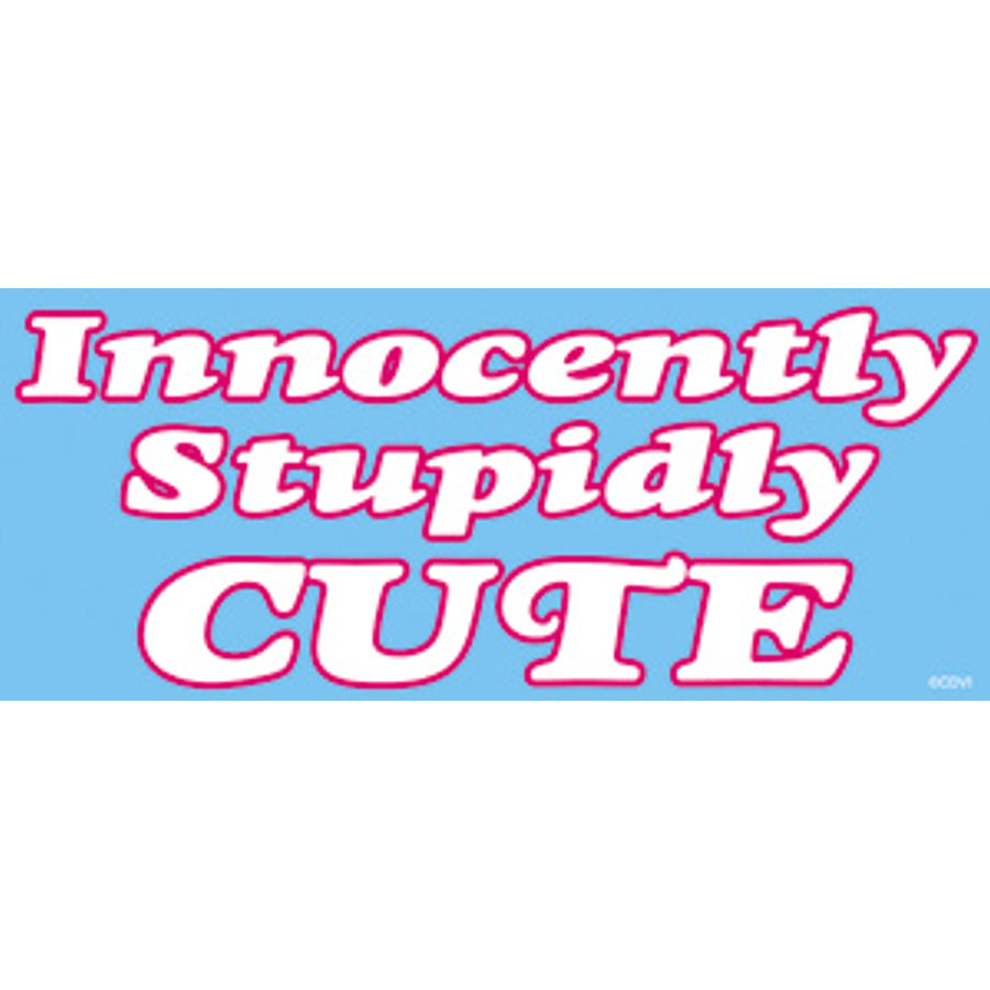 Stupidly Cute - Sticker