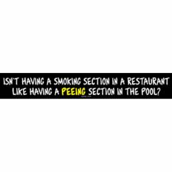 Smoking Section Is Like Having A Peeing Section In The Pool - Sticker