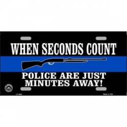 Thin Blue Line When Seconds Count Pro Gun - License Plate