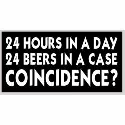 24 Hours In A Day 24 Beers In A Case - Vinyl Sticker