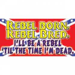 Rebel Born Rebel Bred - Sticker