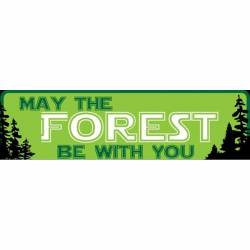 May The Forest Be With You Green - Vinyl Sticker