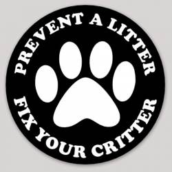 Prevent A Litter Fix Your Critter Black - Vinyl Sticker