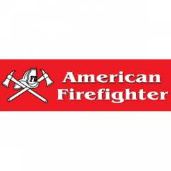 American Firefighter - Bumper Sticker