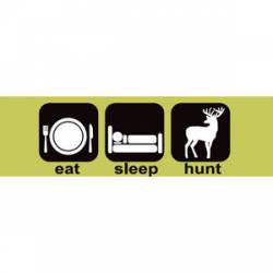 Eat Sleep Hunt - Bumper Sticker