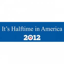 Obama It's Halftime In America - Bumper Sticker