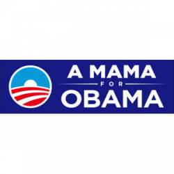 A Mama For Obama - Bumper Sticker
