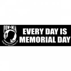 Every Day Is Memorial Day POW - Bumper Sticker