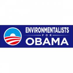 Environmentalists For Obama - Bumper Sticker