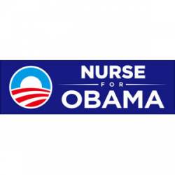 Nurse For Obama - Bumper Sticker
