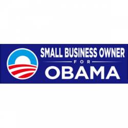 Small Business Owner For Obama - Bumper Sticker