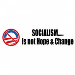 Socialism Is Not Hope And Change - Bumper Sticker