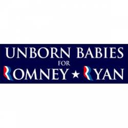 Unborn Babies For Romney Ryan - Bumper Sticker