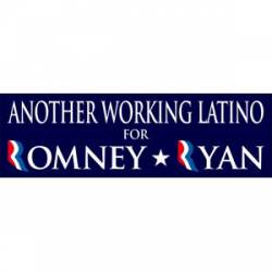 Another Working Latino For Romney Ryan - Bumper Sticker