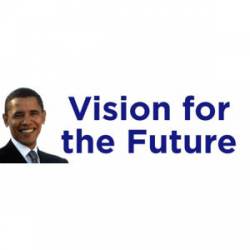 Obama Vision For The Future - Bumper Sticker