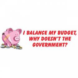 I Balance My Budget - Bumper Sticker