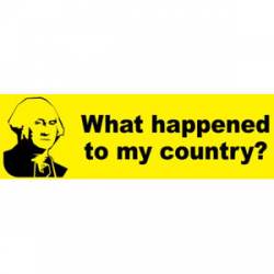 What Happened To My Country - Bumper Sticker