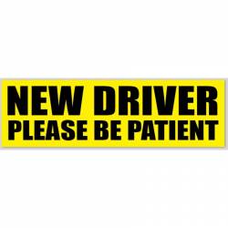 New Driver Please Be Patient - Bumper Sticker
