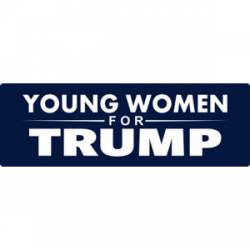 Young Women For Trump - Bumper Sticker