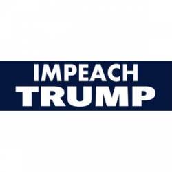 Impeach Trump - Bumper Sticker