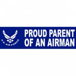 Proud Parent Of An Airman Air Force - Bumper Sticker
