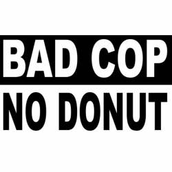 Bad Cop No Donut Black & White - Vinyl Sticker