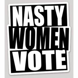 Nasty Women Vote Black & White - Vinyl Sticker