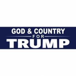 God & Country For Trump - Bumper Sticker