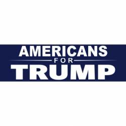 Americans For Trump - Bumper Sticker