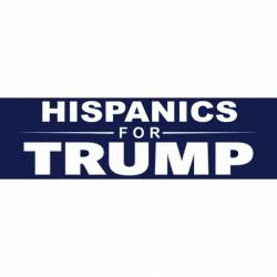 Hispanics For Trump - Bumper Sticker