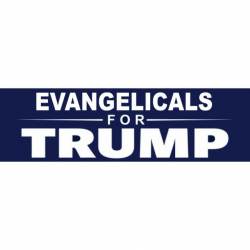 Evangelicals For Trump - Bumper Sticker