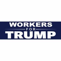 Workers For Trump - Bumper Sticker