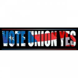 Vote Union Yes - Bumper Sticker