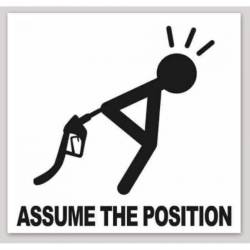 Assume The Position High Gas Prices - Square Sticker