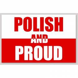 Polish And Proud - Vinyl Sticker