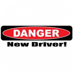 Danger New Driver - Bumper Sticker