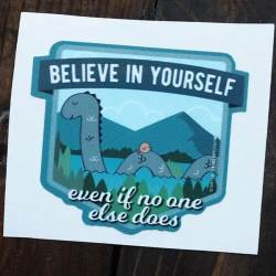 Believe in Yourself Nessie Loch Ness - Vinyl Sticker