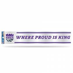 Sacramento Kings Where Proud Is King Slogan - 3x17 Clear Vinyl Sticker