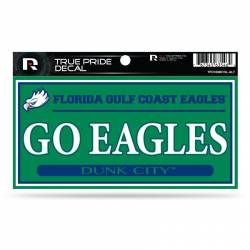 Florida Gulf Coast University Eagles Slogan Green - 3x6 True Pride Vinyl Sticker