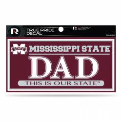 Mississippi State University Bulldogs Dad - 3x6 True Pride Vinyl Sticker