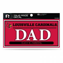 University Of Louisville Cardinals Dad - 3x6 True Pride Vinyl Sticker