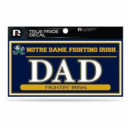University Of Notre Dame Fighting Irish Dad - 3x6 True Pride Vinyl Sticker