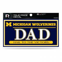 University Of Michigan Wolverines Dad - 3x6 True Pride Vinyl Sticker